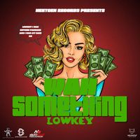 Lowkey - Wah Something