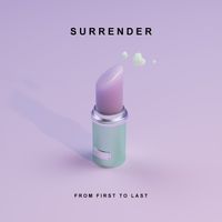 From First To Last - Surrender (Explicit)