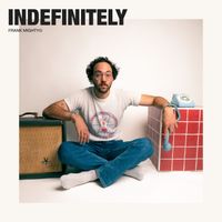 Frank Mighty - Indefinitely (Explicit)