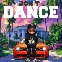 Don T - Dance (Explicit)