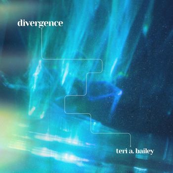 Teri A. Bailey - Divergence