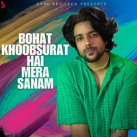 Siddharth Slathia - Bohat Khoobsurat Hai Mera Sanam