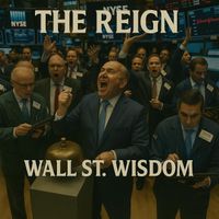 The Reign - Wall St. Wisdom