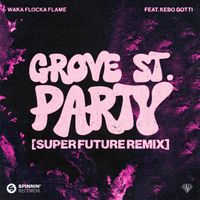 Waka Flocka Flame - Grove St. Party (feat. Kebo Gotti) [Super Future Remix] (Explicit)