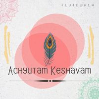 Flutewala - Achyutam Keshavam