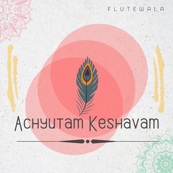 Flutewala - Achyutam Keshavam