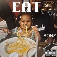 Bonz - Eat (Explicit)