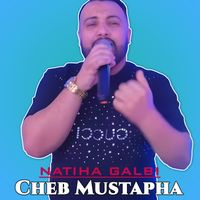 Cheb Mustapha - Natiha Galbi