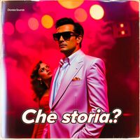 Dionisio Sounds - Che Storia.? (Explicit)