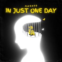 Marked featuring The Blue Man - Masked In Just One Day (Explicit)