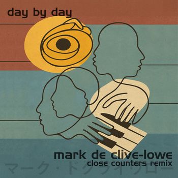 Mark de Clive-Lowe - Day By Day (Close Counters Remix)