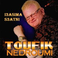 Toufik Nedroumi - l3asima s3atni