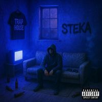 Steka - TRAP HOUSE (Explicit)