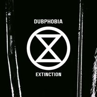 Dubphobia - Extinction