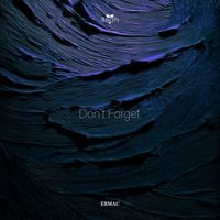ERMAC - Don't Forget
