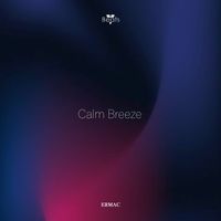 ERMAC - Calm Breeze