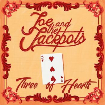 Joe and the Jackpots - Three of Hearts