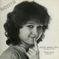 Rosita - Monta, monta yötä / Tule kulta