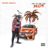 Young John Q - Picture Me Rollin (Explicit)