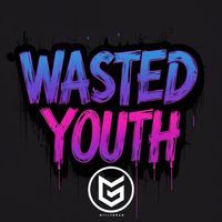 Milligram - Wasted Youth