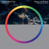 Christopher Coe featuring Harper Lake - Dance On Water (Collective States Remix)