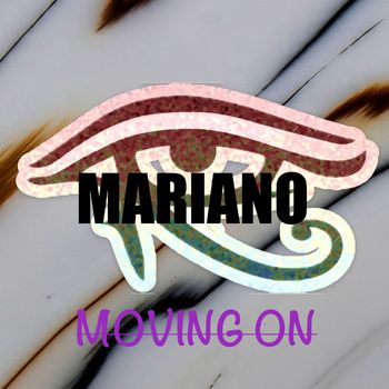 Mariano - Moving On (Explicit)