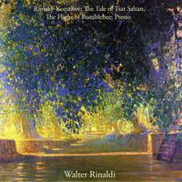 Walter Rinaldi - Rimsky-Korsakov: The Tale of Tsar Saltan: The Flight of Bumblebee: Presto