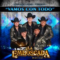 La Emboscada - Vamos Con Todo