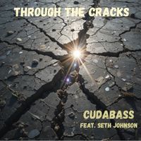 Cudabass - Through the Cracks (feat. Seth Johnson)