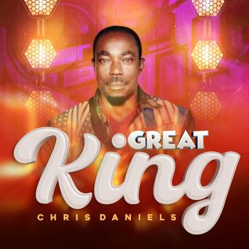 Chris Daniels - Great King