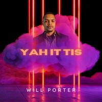 Will Porter - Yah It Tis