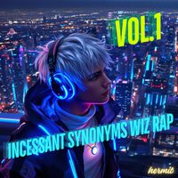 hermit - INCESSANT SYNONYMS wiz RAP, Vol.1