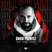 David Puentez - Call You Mine (feat. Nina Chuba) (Explicit)