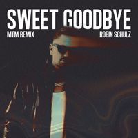 Robin Schulz - Sweet Goodbye (Extended MTM Phonk Mix [Explicit])