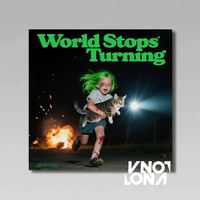 Lona - World Stops Turning