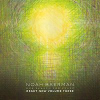 Noah Baerman - Right Now, Vol. 3: Our Search for Peace (Explicit)