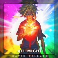 David Delgado - All Might