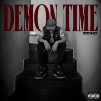 Zzino - DEMON TIME (Explicit)
