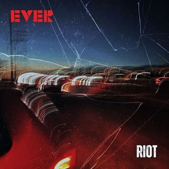 EVER - RIOT