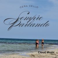 Cera Cello - Sempre Parlando
