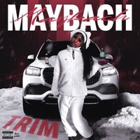 Trim - Maybach (Explicit)