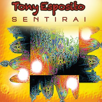 Tony Esposito - Sentirai