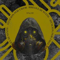 Irregular Synth - Atencion Por Favor