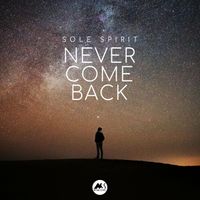 Sole Spirit - Never Come Back