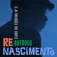 OUTROEU - Clube Da Esquina Nº 2
