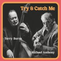 Michael Anthony and Terry Burns - Try and Catch Me