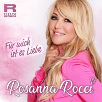 Rosanna Rocci - Für mich ist es Liebe