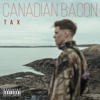 TAX - CANADIAN BACON (Explicit)