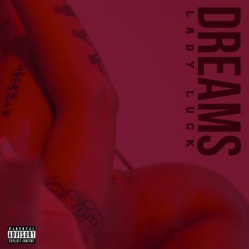 Lady Luck - Dreams (Explicit)