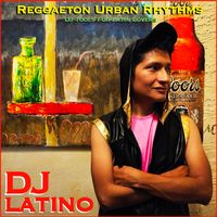 Dj Latino - Reggaeton Urban Rhythms (DJ Tools For Latin Lovers)